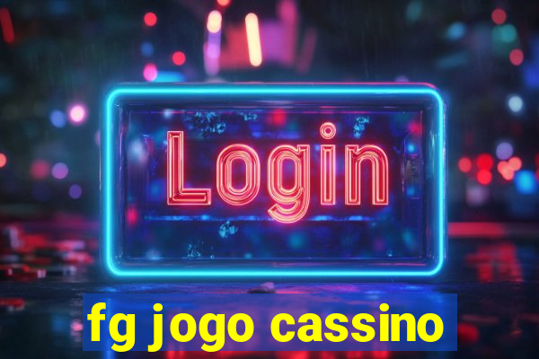 fg jogo cassino